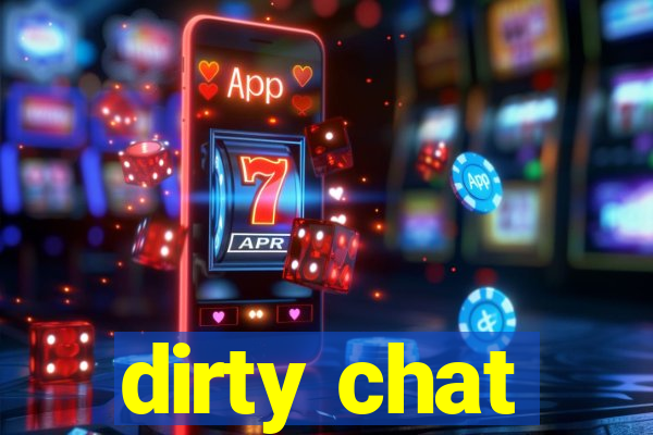 dirty chat